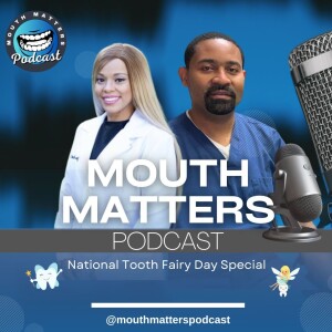 Episode 5 | Celebrate Tooth Fairy Day: The Magic of Baby Teeth