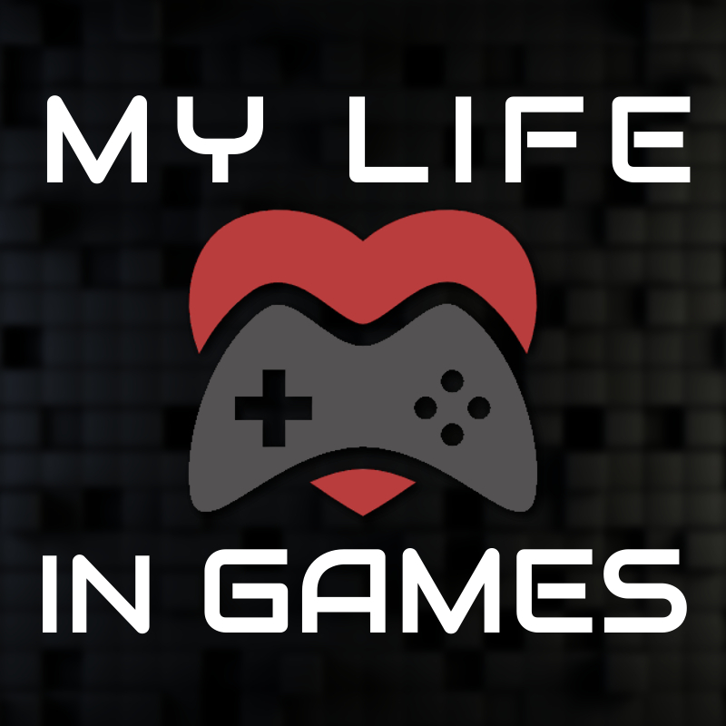 My Life In Games - EP. 07 Getting Personal