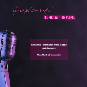 Episode 13 - Inspiration, Paulo Coelho and Season 2: The Start of Inspiration