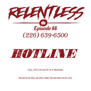RELENTLESS EPISODE 66 THE RELENTLESS HOTLINE