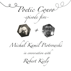 Poetic Convo with Robert Kiely