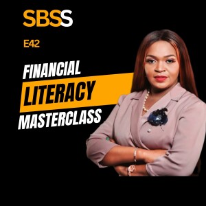 Mastering Money Management: Intro to Financial Literacy | E42