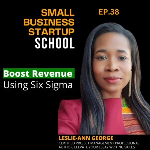 Certified Project Management Professional: Boost Revenue Using Six Sigma | E38