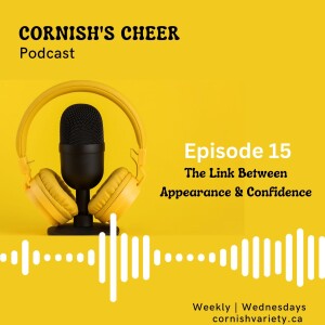 Episode 15 - The Link Between Appearance and Confidence