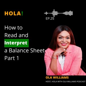Episode 25 - How To Read And Interpret A Balance Sheet - Part 1