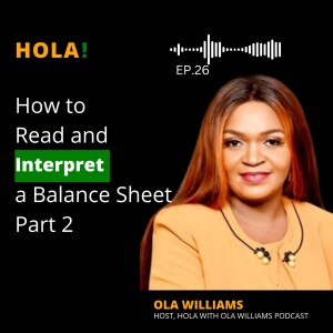 Episode 26 - How to Read and Interpret a Balance Sheet  – Part 2