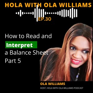 Episode 30 - How to Read and Interpret a Balance Sheet – Part 5