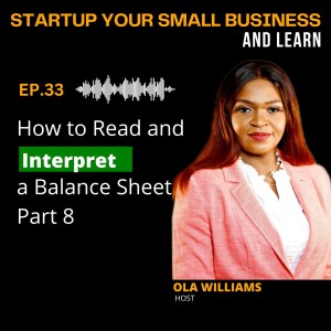 EP.33 – How to Read and Interpret a Balance Sheet - Part 8