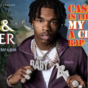 Case 175: Is Lil Baby’s ”My Turn” a Rap Classic?