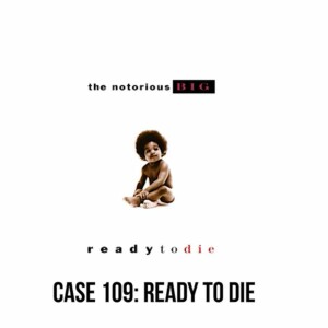 Case 109: Ready to Die