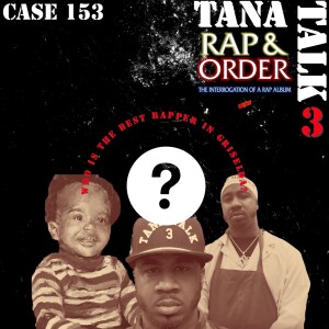 Case 153  Tana Talk 3—Who Is Griselda’s Best Member?