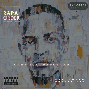 Case 107: Paper Trail, featuring Drumma Boy