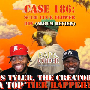 Case 186: Flower Boy—Is Tyler a Top Tier MC?