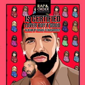 Was "Certified Lover Boy" a Good Album By Drake's Standards? (CLB Review)