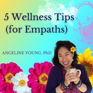 5 Wellness Tips (For Empaths)