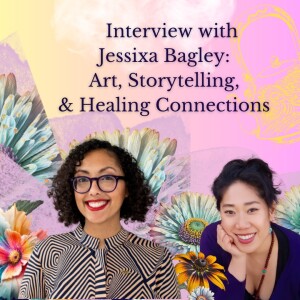 Interview with Jessica Bagley: Art, Storytelling, & Healing Connections