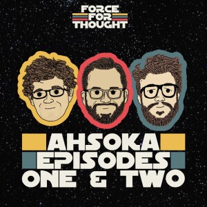 Ahsoka Episodes 1 & 2 REACTION - Episode 18