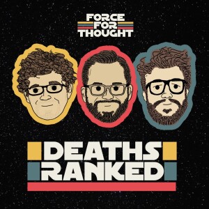 Star Wars Deaths RANKED - Episode 26
