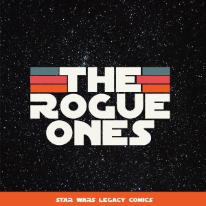 Star Wars: Legacy Comic Review - Rogue Ones