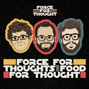Force For Thought’s Food For Thought - Episode 31