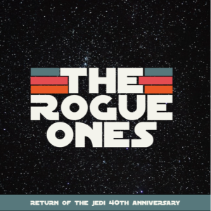 Rogue Ones - Return of the Jedi 40th Anniversary