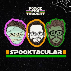 Star Wars Spooktacular Special - Episode 28