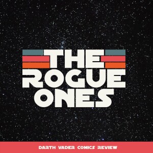 Darth Vader Comics REVIEW - Rogue Ones