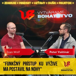 Ivan Wolf - Funkčný prístup ku výžive ma postavil na nohy