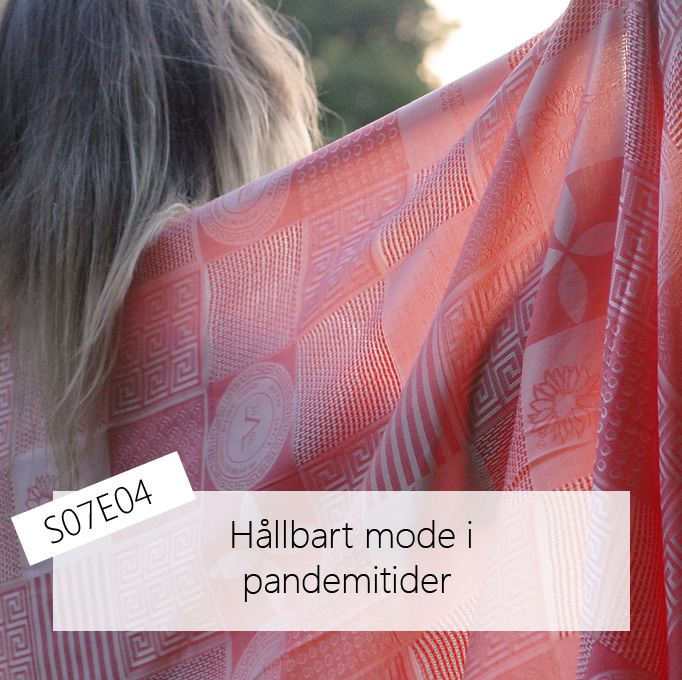 S07E04 - Hållbart mode i pandemitider