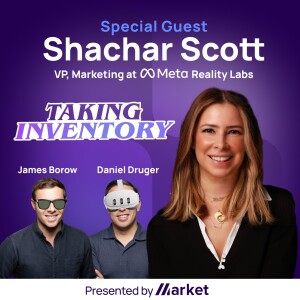 Meta Reality Labs’ VP of Marketing, Shachar Scott, on how Meta is building the future in front of our eyes and redefining AR & VR