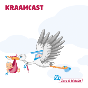 #1 - Kraamcast FNV podcast over kraamzorg
