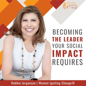 Season 3, Ep 05: Becoming the Leader Your Social Impact Requires