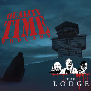 Quality Time - 216 - The Lodge