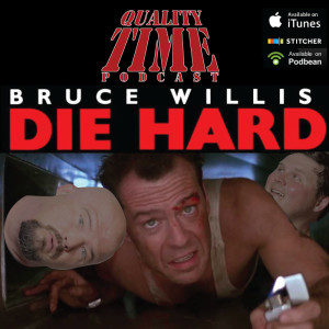 Quality Time - 114 - Die Hard a Christmas Classic