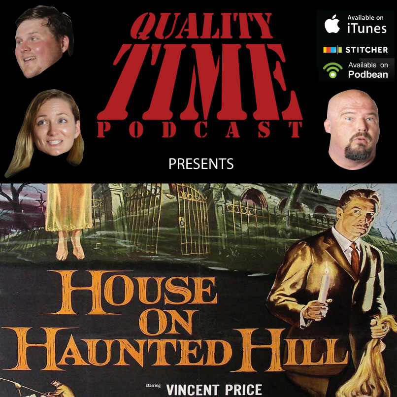 Quality Time - 89 - House on Haunted Hill