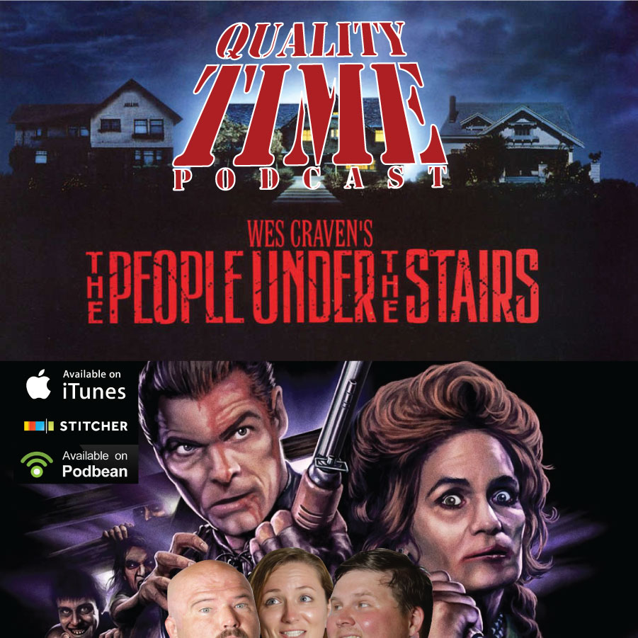 Quality Time - 77 - The People Under the Stairs