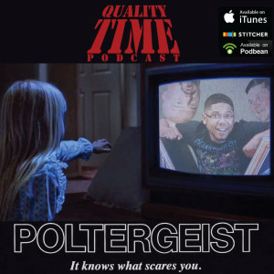 Quality Time - 121 - Poltergeist Pt 1