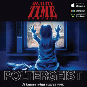 Quality Time - 122 - Poltergeist Continued 