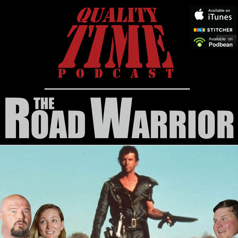 Quality Time - 86 - The Road Warrior