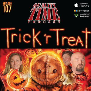 Quality Time - 107 - Trick r Treat