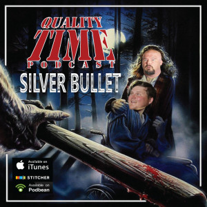 Quality Time - 132 - Silver Bullet part 1