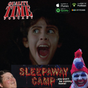 Quality Time - 164 - Sleepaway Camp