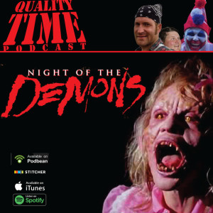 Quality Time - 157 - Night of the Demons