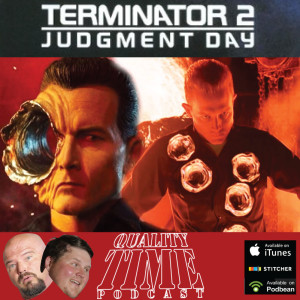 Quality Time - 144 - Terminator 2 part 2