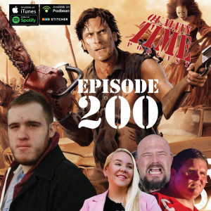 Quality Time - 200 - Army of Darkness w/ Kurt Ryan