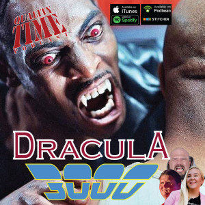 Quality Time - 284 - Dracula 3000