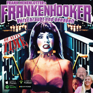 Quality Time- 301 - Frankenhooker