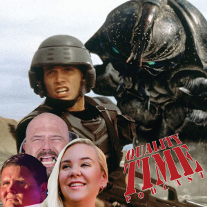 Quality Time - 288 - Starship Troopers
