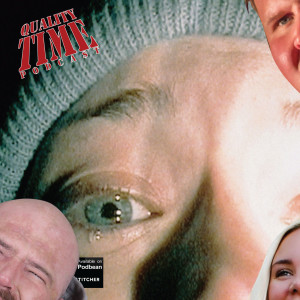 Quality Time - 309 - The Blair Witch Project