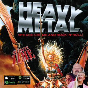 Quality Time - 252 - Heavy Metal